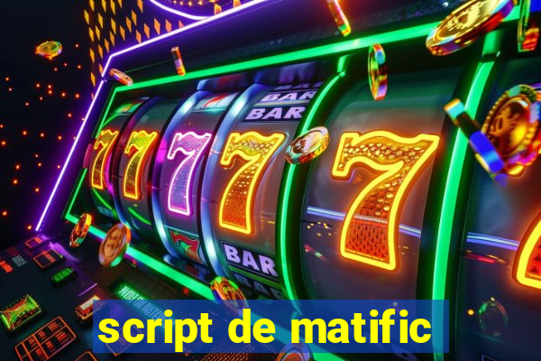 script de matific